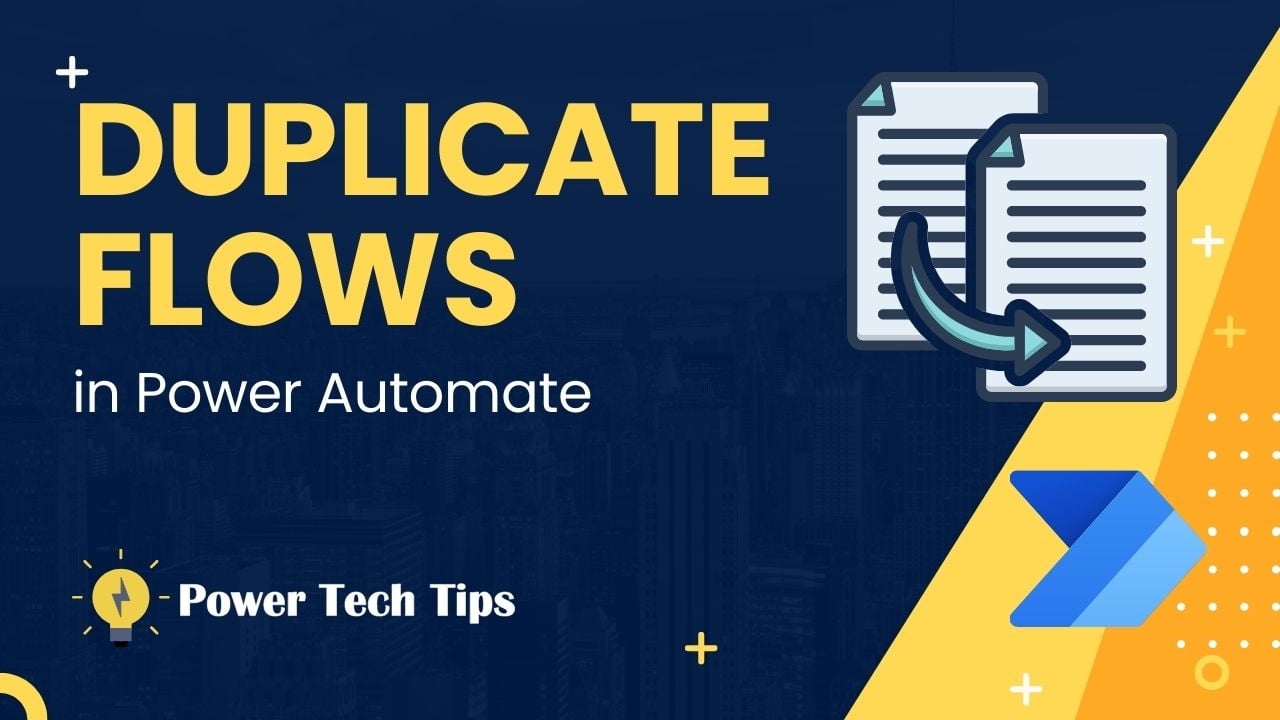 4 Ways to Duplicate a Flow in Power Automate - Power Tech Tips